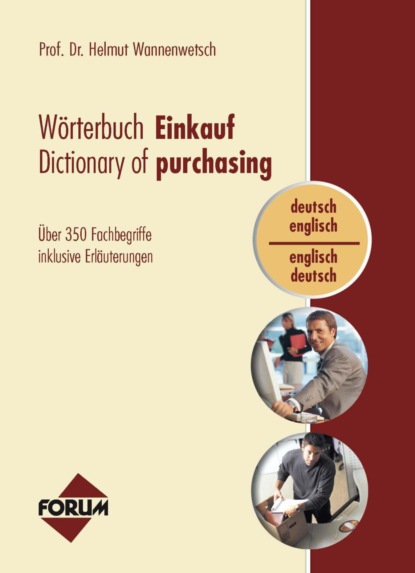 Группа авторов - Wörterbuch Einkauf / Dictionary of purchasing (dt.-engl. / engl.-dt.)