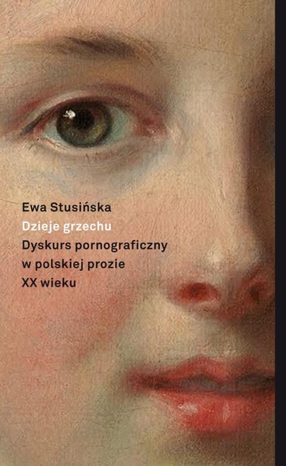 Ewa Stusińska - Dzieje grzechu