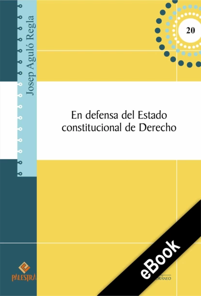 Обложка книги En defensa del Estado constitucional de Derecho, Josep Aguiló-Regla