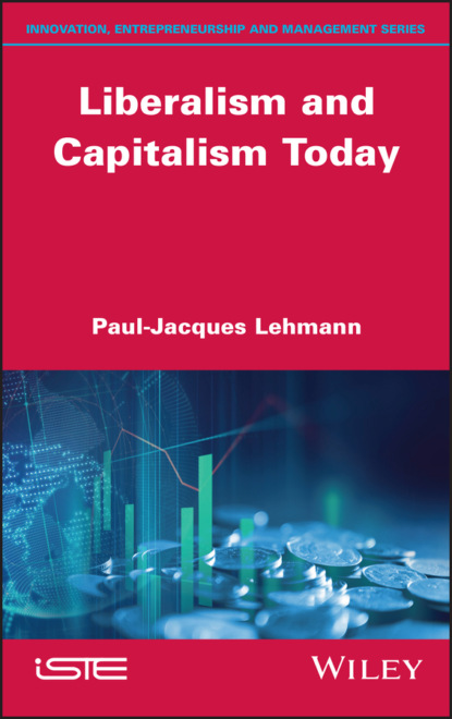 Liberalism and Capitalism Today - Paul-Jacques Lehmann
