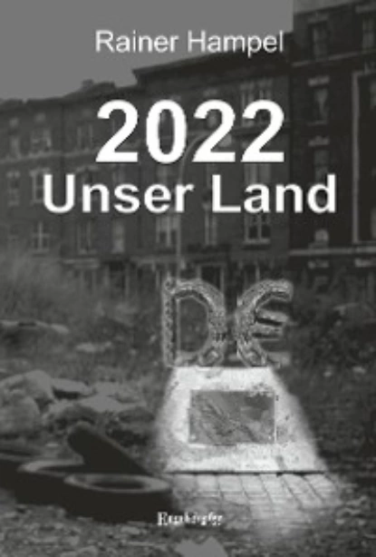 Обложка книги 2022 – Unser Land, Rainer Hampel