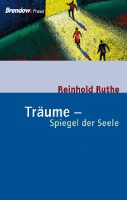 Reinhold Ruthe - Träume - Spiegel der Seele