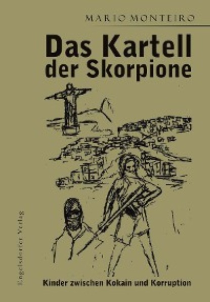 Mario Monteiro - Das Kartell der Skorpione
