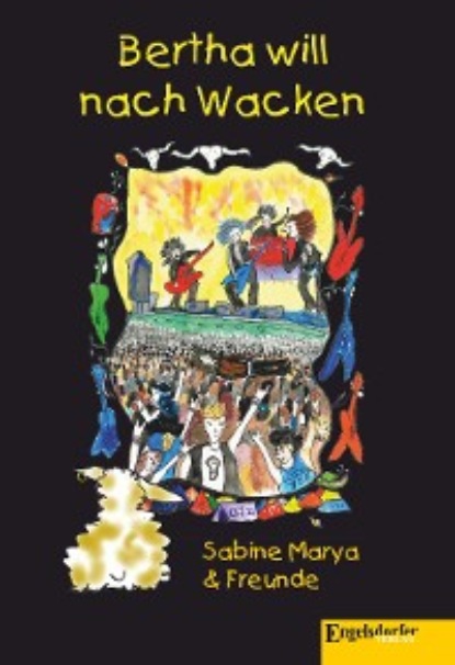 Sabine Marya - Bertha will nach Wacken
