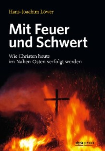 Hans-Joachim Löwer - Mit Feuer und Schwert
