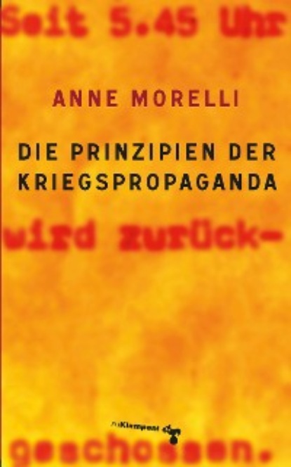 Anne Morelli - Die Prinzipien der Kriegspropaganda