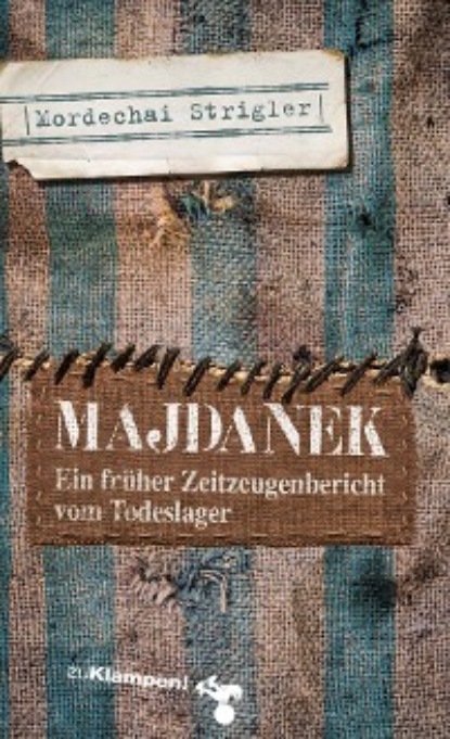 Mordechai Strigler - Majdanek