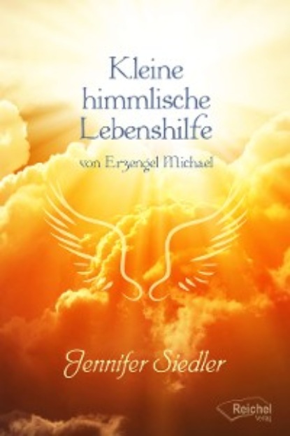 Kleine himmlische Lebenshilfe (Jennifer Siedler). 