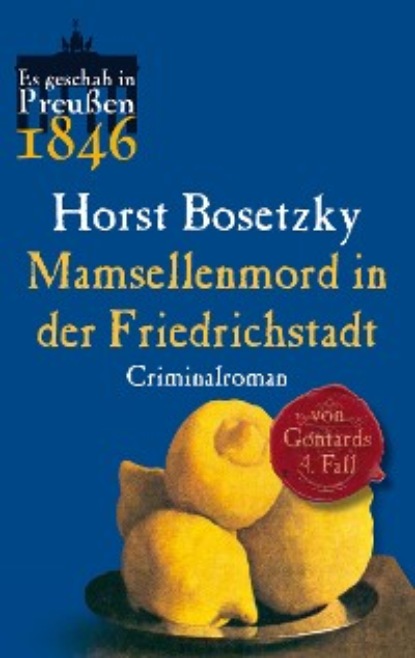 Horst Bosetzky - Mamsellenmord in der Friedrichstadt