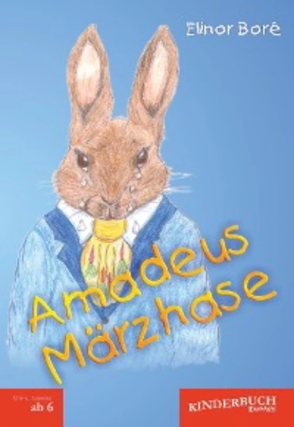 Обложка книги Amadeus Märzhase, Elinor Boré