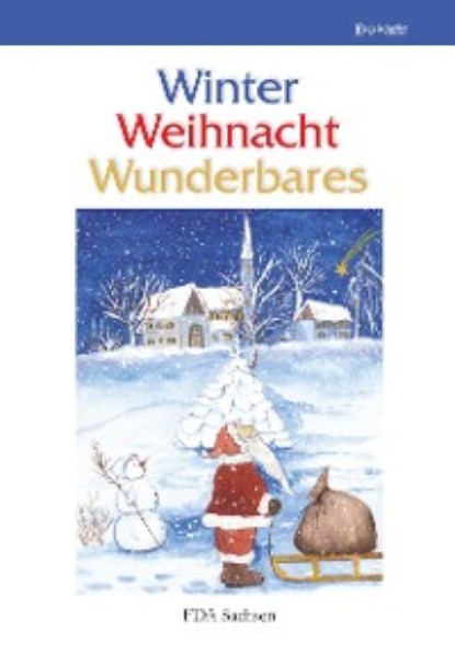 Группа авторов - Winter – Weihnacht – Wunderbares
