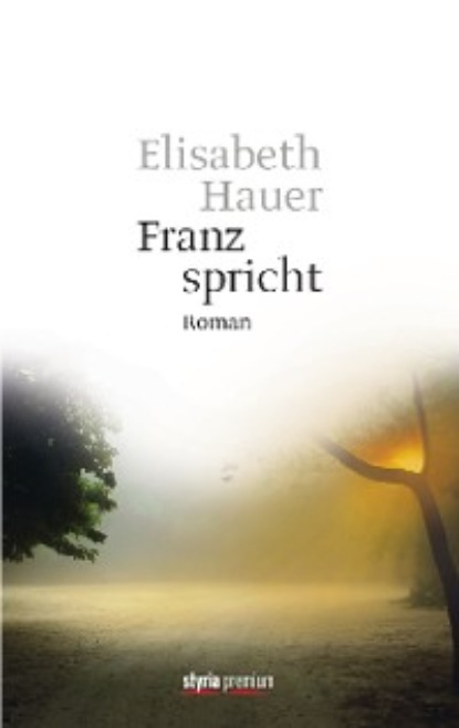 Elisabeth Hauer - Franz spricht
