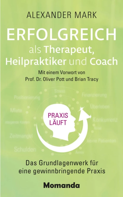 Обложка книги Erfolgreich als Therapeut, Heilpraktiker und Coach, Alexander Smith Mark