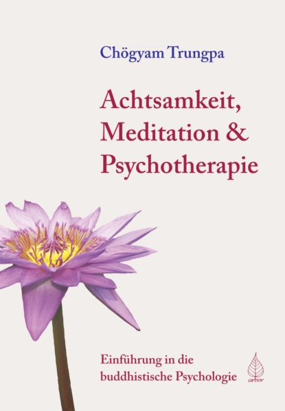 Обложка книги Achtsamkeit, Meditation & Psychotherapie, Chogyam Trungpa