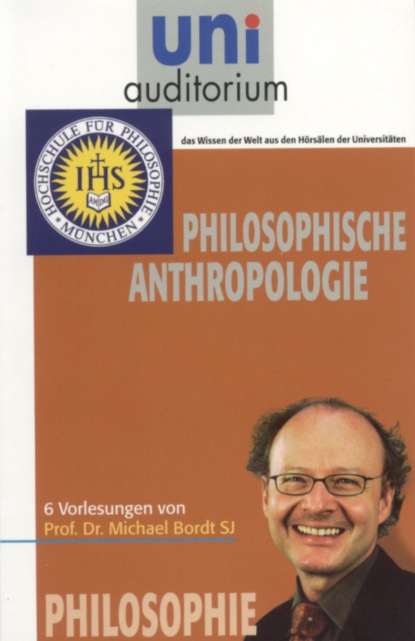 Michael Bordt - Philosophische Anthropologie