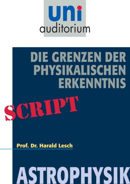 Harald Lesch - Die Grenzen der Physikalischen Erkenntnis
