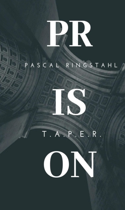 

Prison: T.a.p.e.r.