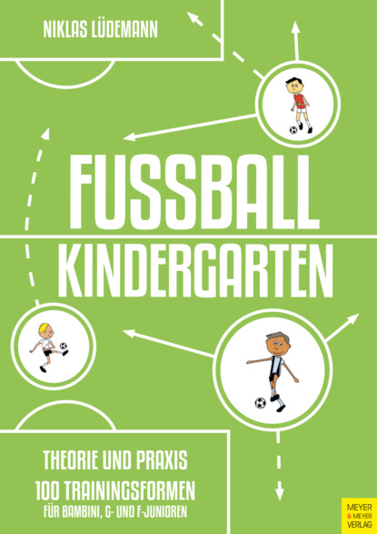Niklas Lüdemann - Fußballkindergarten - Theorie und Praxis