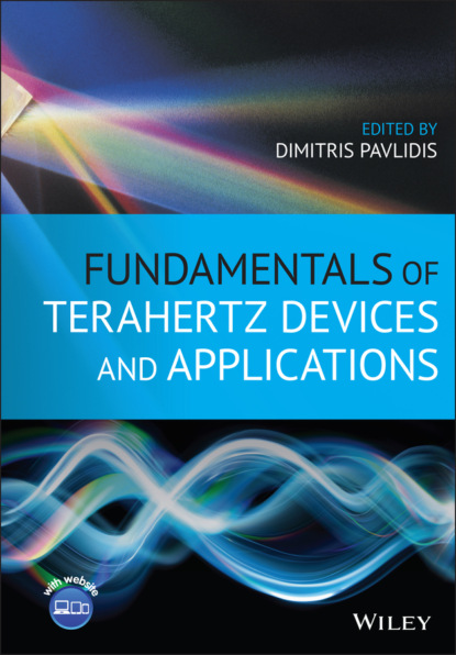 Группа авторов - Fundamentals of Terahertz Devices and Applications