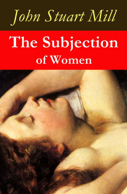 John Stuart Mill - The Subjection of Women (a feminist literature classic)