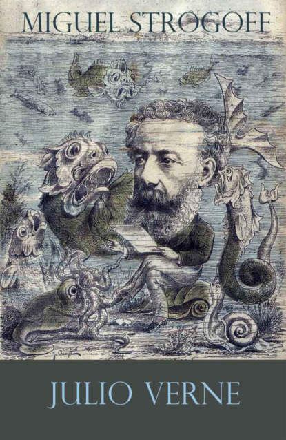Julio Verne - Miguel Strogoff (texto completo, con índice activo)
