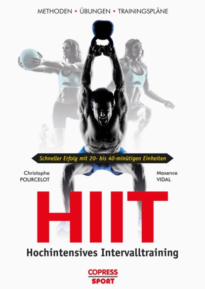 HIIT - Hochintensives Intervalltraining (Christophe Pourcelot). 