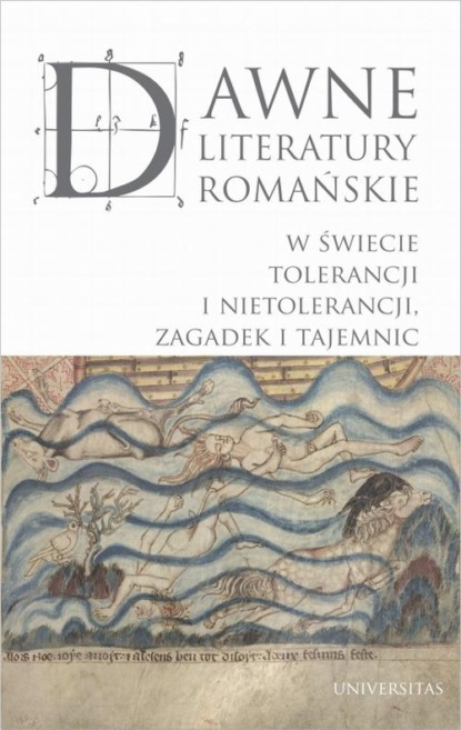 

Dawne literatury romańskie. W świecie tolerancji i nietolerancji, zagadek i tajemnic