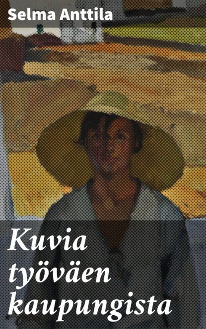 

Kuvia työväen kaupungista