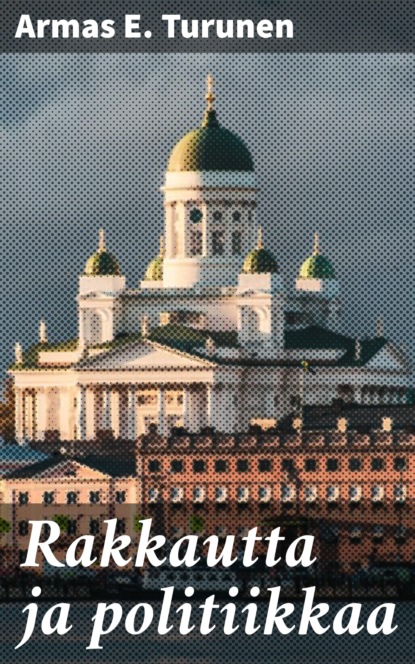 

Rakkautta ja politiikkaa