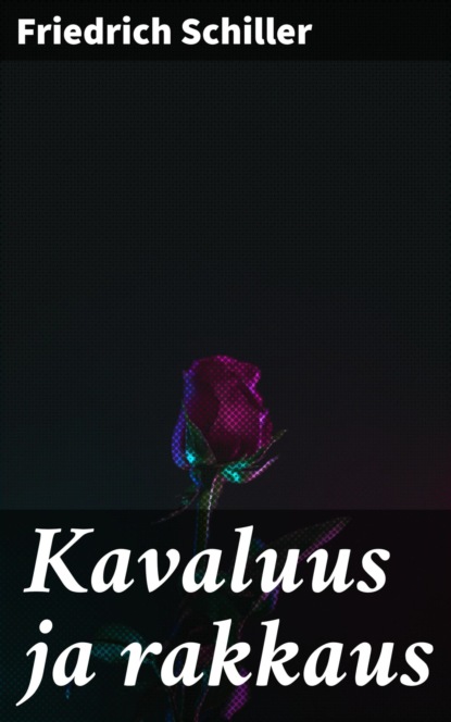 

Kavaluus ja rakkaus