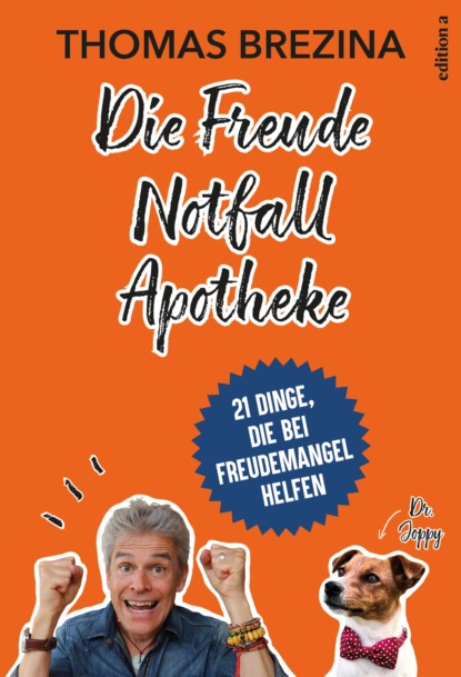 Die Freude Notfall Apotheke (Thomas Brezina). 