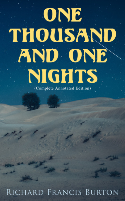 

One Thousand and One Nights (Complete Annotated Edition)