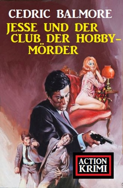 

​Jesse und der Club der Hobby-Mörder: Action Krimi