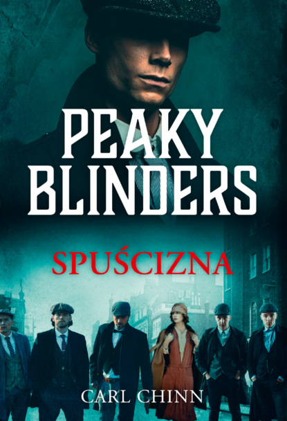 

Peaky Blinders. Spuścizna