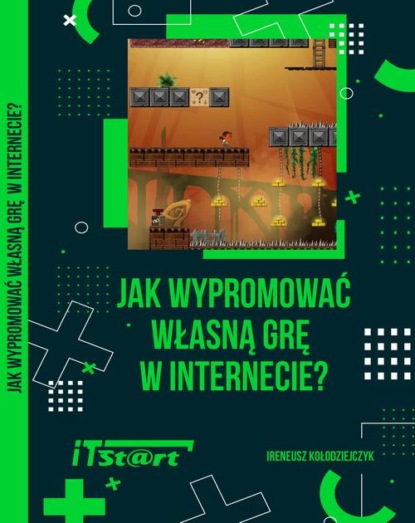 

Jak wypromować własną grę w Internecie