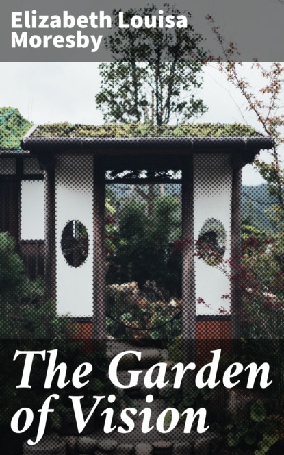 

The Garden of Vision
