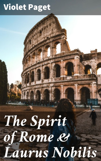 

The Spirit of Rome & Laurus Nobilis