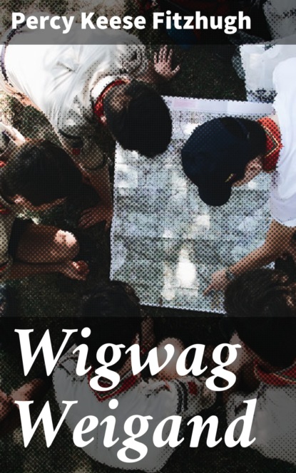 

Wigwag Weigand