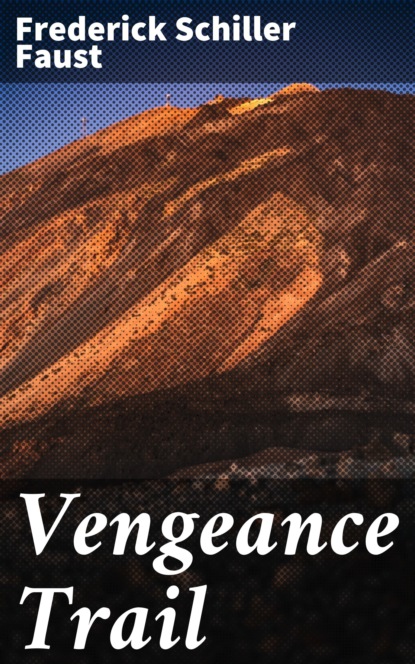 

Vengeance Trail