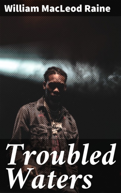 

Troubled Waters