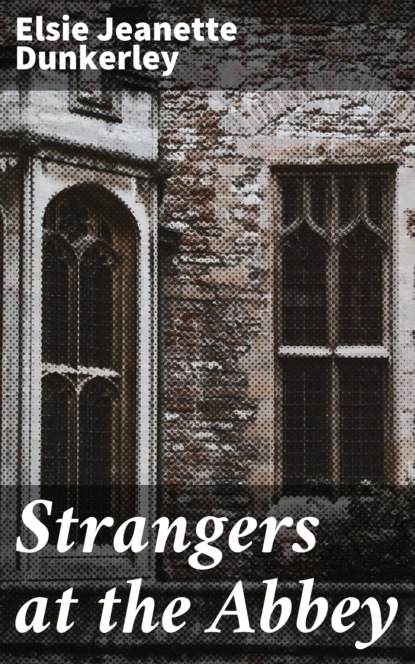 

Strangers at the Abbey