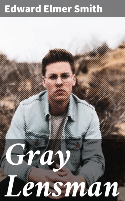 

Gray Lensman