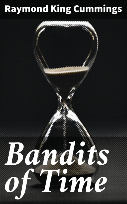 

Bandits of Time