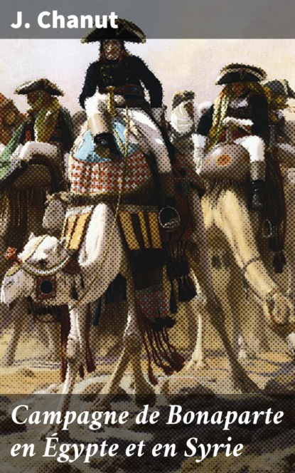 

Campagne de Bonaparte en Égypte et en Syrie