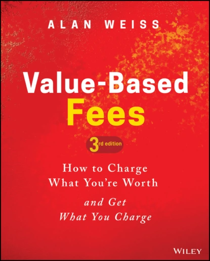 Обложка книги Value-Based Fees, Alan Weiss