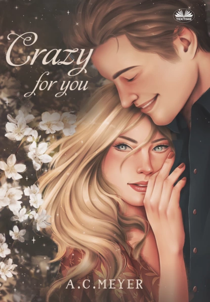 Обложка книги Crazy For You, A. C. Meyer