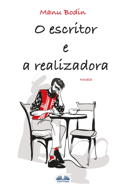 Обложка книги O Escritor E A Realizadora, Manu Bodin