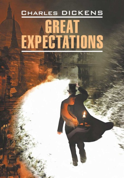 Great Expectations / Большие надежды. Книга для чтения на английском языке - Чарльз Диккенс