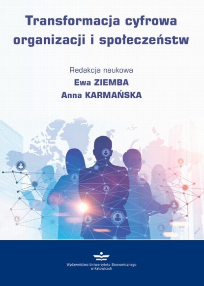 

Transformacja cyfrowa organizacji i społeczeństw
