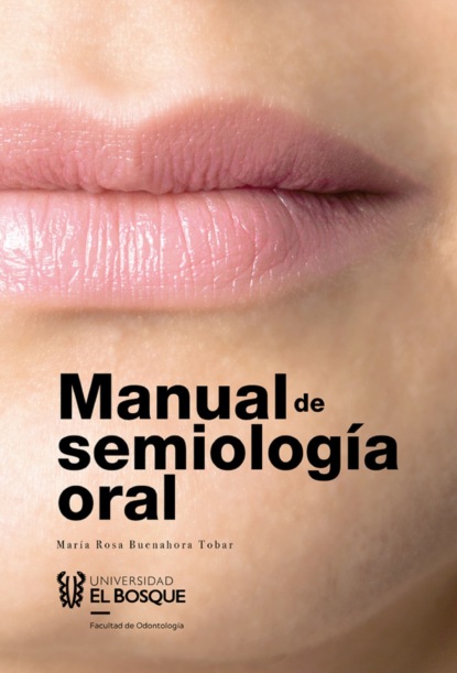 Manual de semiología oral - María Rosa Buenahora Tobar